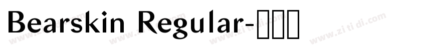 Bearskin Regular字体转换 Bearskin Regular字体转换